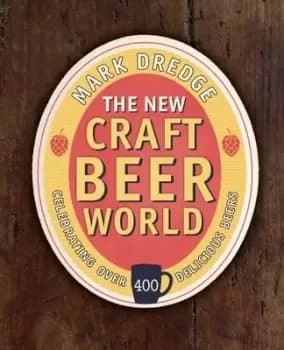 The new craft beer world - Mark Dredge - Hardback - Used