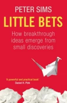 Little Bets by Peter Sims Hardback