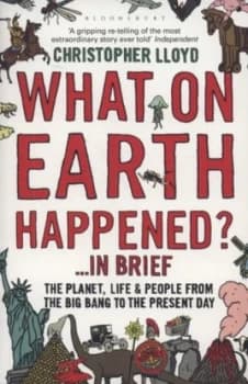 What on Earth Happened-- in Brief by Christopher Lloyd Paperback