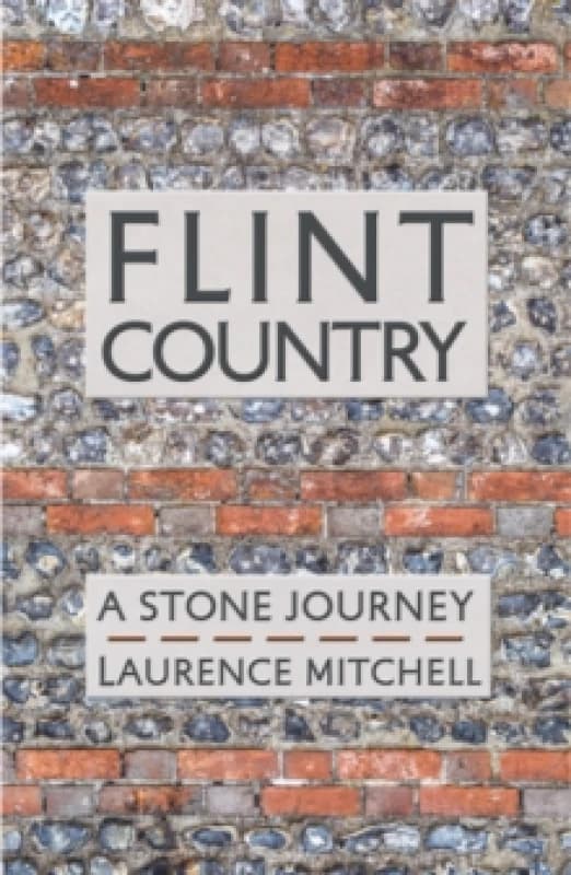 Flint Country : A Stone Journey Paperback / softback