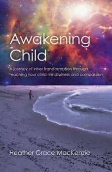 Awakening Child by Heather Grace Mackenzie Book