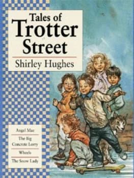 Tales of Trotter Street by Shirley Hughes Hardback
