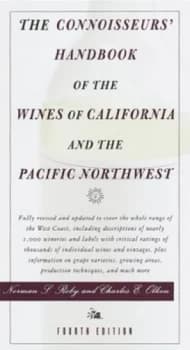 The Connoisseurs Handbook of the Wines of California and the Pacific Northwest by Norman S Roby and Charles E Olken and Norman S Roby Book