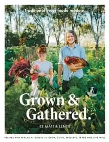 Grown & Gathered