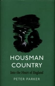 Housman Country by Peter Parker Hardback
