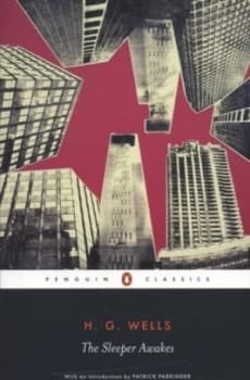 The Sleeper Awakes by H.G. Wells Paperback