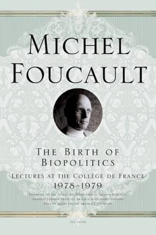 The Birth of Biopolitics by Michel Foucault Paperback