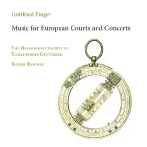 Gottfried Finger Music for European Courts and Concerts by Gottfried Finger CD Album