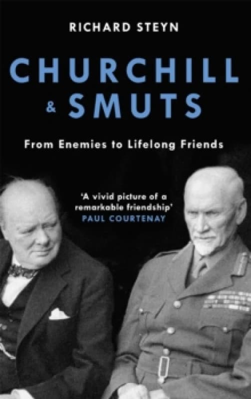 Churchill & Smuts : From Enemies to Lifelong Friends Paperback / softback