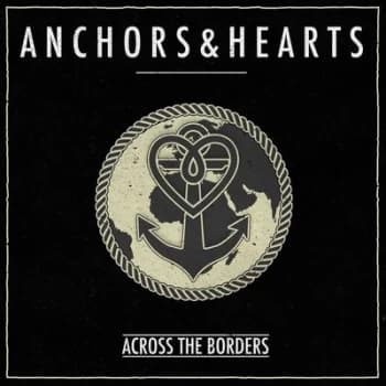 Across the Borders by Anchors & Hearts CD Album