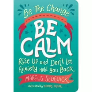 Be The Change - Be Calm, Rise Up and Don't Let Anxiety Hold You Back, Green