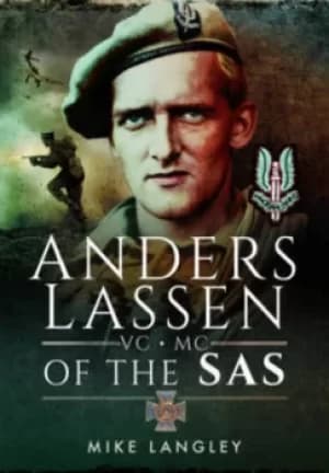 Anders Lassen VC MC of the SAS by Mike Langley