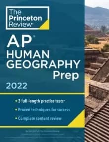 Princeton Review AP Human Geography Prep, 2022 : Practice Tests + Complete Content Review + Strategies & Techniques