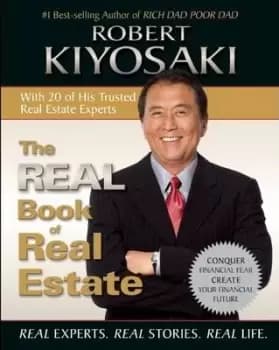 The Real Book of Real Estate by Robert T Kiyosaki
