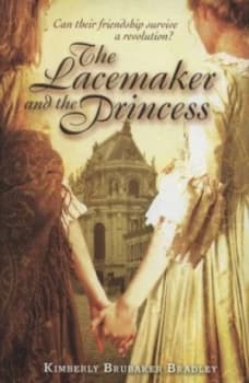 The Lacemaker and the Princess by Kimberly Brubaker Bradley Paperback