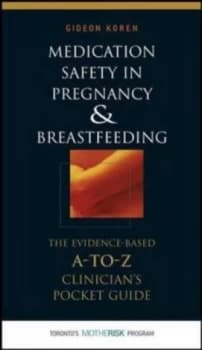 Medication Safety in Pregnancy and Breastfeeding by Gideon Koren Paperback