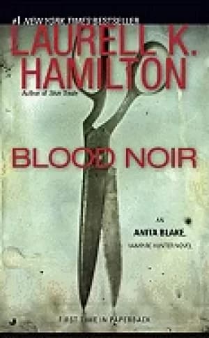 blood noir an anita blake vampire hunter novel