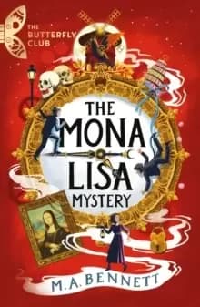 The Mona Lisa Mystery : A time-travelling adventure around Paris and Florence