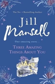 Three Amazing Things about You by Jill Mansell Book