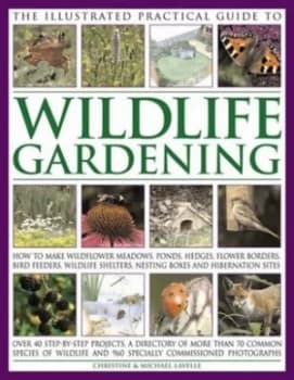Illustrated Practical Guide to Wildlife Gardening Paperback