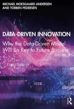 Data-Driven InnovationWhy the Data-Driven Model Will Be Key to Future Success