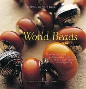 World Beads by Janet Coles and Robert Budwig Hardback