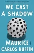 we cast a shadow a novel