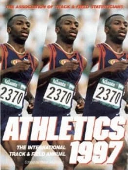 Athletics 97 by Peter Matthews and Association of Track and Field Statisticians Paperback