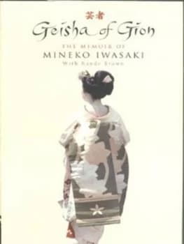 Geisha of Gion by Mineko Iwasaki Rande Brown Hardback