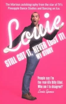 Still Got It Never Lost It by Louie Spence Paperback