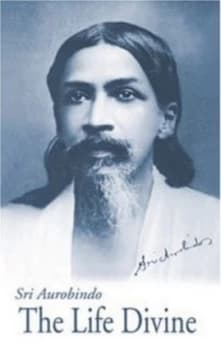 The Life Divine by Aurobindo Ghose Hardback
