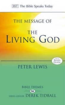 The Message of the Living God by Peter Lewis Book