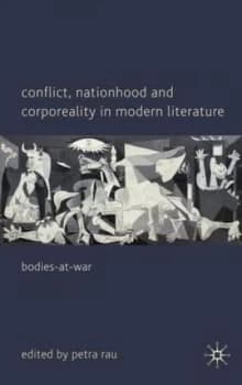 Conflict Nationhood and Corporeality in Modern Literature by P. Rau Hardback