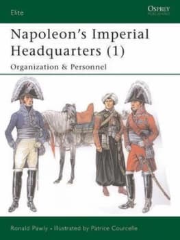 Napoleons Imperial Headquarters by Ronald Pawly Paperback