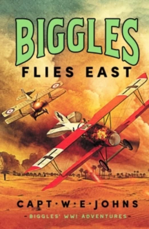 Biggles Flies East Hardback