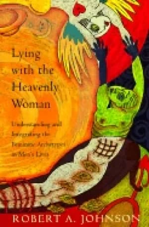 lying with the heavenly woman understanding and integrating the femini