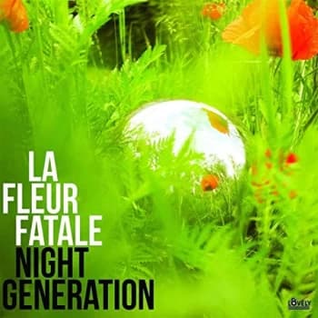 La Fleur Fatale - Night Generation Vinyl