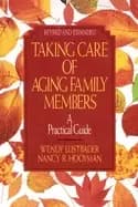 taking care of aging family members a practical guide