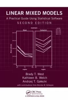 Linear Mixed ModelsA Practical Guide Using Statistical Software Second Edition