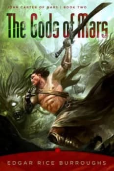 The Gods of Mars by Edgar Rice Burroughs Paperback