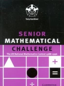 Senior Mathematical Challenge by Tony Gardiner Paperback