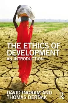 The Ethics of DevelopmentAn Introduction