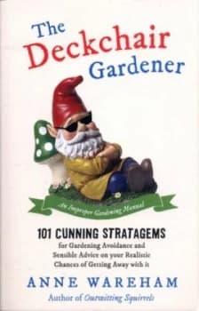 The Deckchair Gardener by Anne Wareham Book
