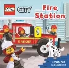LEGO (R) City. Fire Station : A Push, Pull and Slide Book