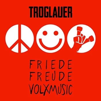 Troglauer - Friede Freude Volxmusik CD