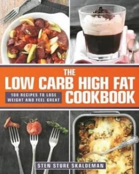 The Low Carb High Fat Cookbook by Sten Sture Skaldeman Hardback