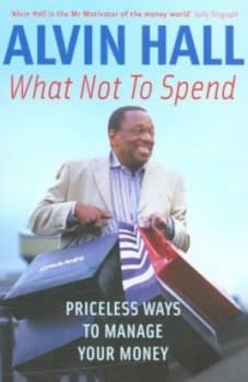 What Not to Spend by Alvin Hall Paperback