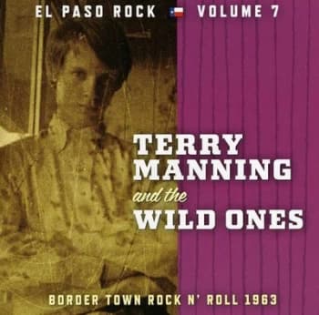 Border Town Rock N Roll 1963 by Terry Manning & The Wild Ones CD Album