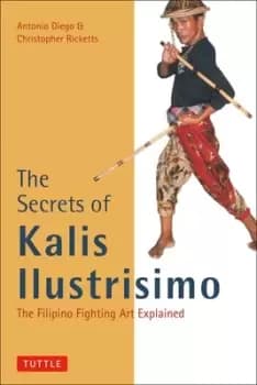 The secrets of kalis Ilustrisimo - Antonio Diego - Paperback - Used