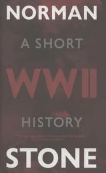 World War Two by Norman Stone Hardback
